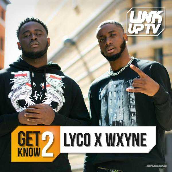Get 2 Know Lyco and Wxyne Photograph