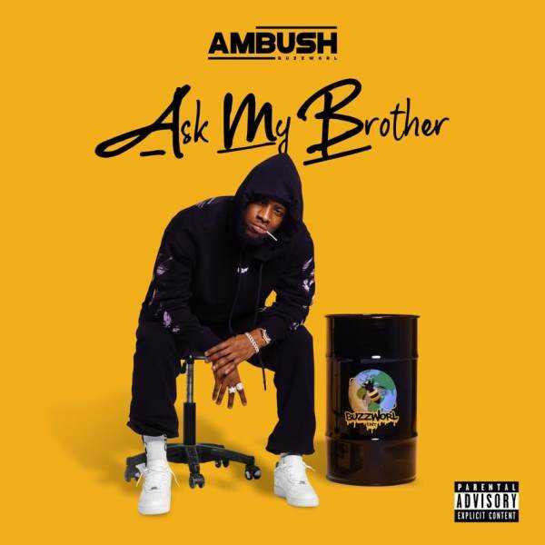 Ambush releases brand new mixtape 'Ask My Brother'  Photograph
