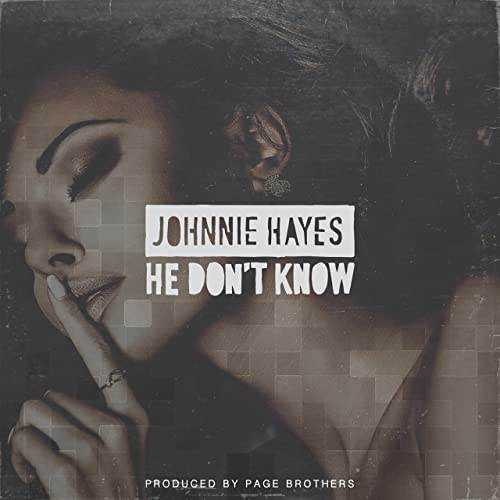 Johnnie Hayes drops fire video ‘He Don’t know’ Photograph