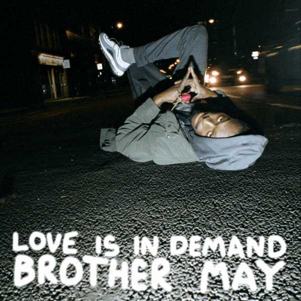 Brother May drops 'Love Is In Demand' EP Photograph
