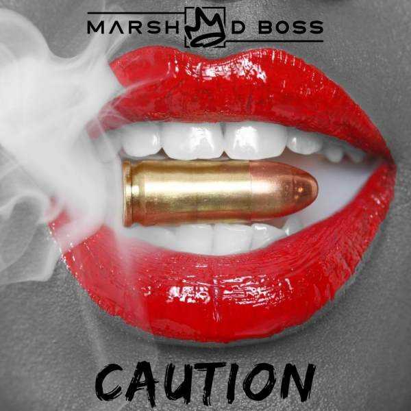 Marsh D Boss delivers new fire with 'Caution' Photograph