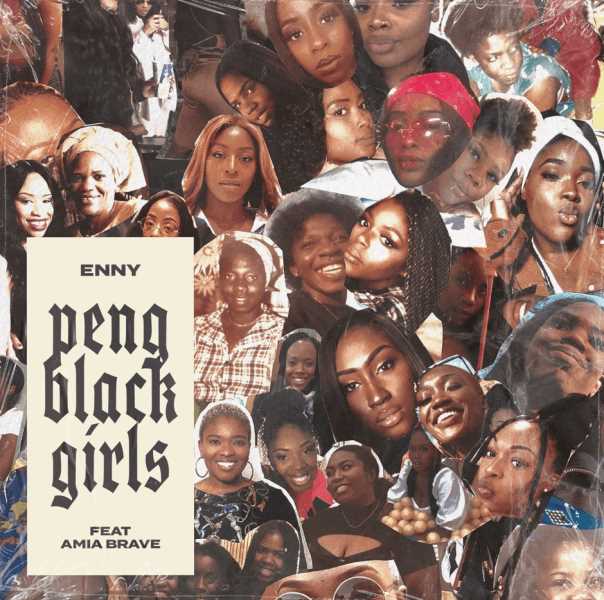  Enny sends a message to 'Peng Black Girls' in brand new single  Photograph
