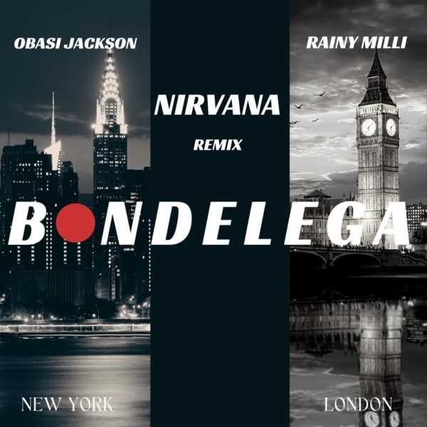 Bondelega drop the remix to their track 'Nirvana' featuring Obasi Jackson and Rainy Milli Photograph