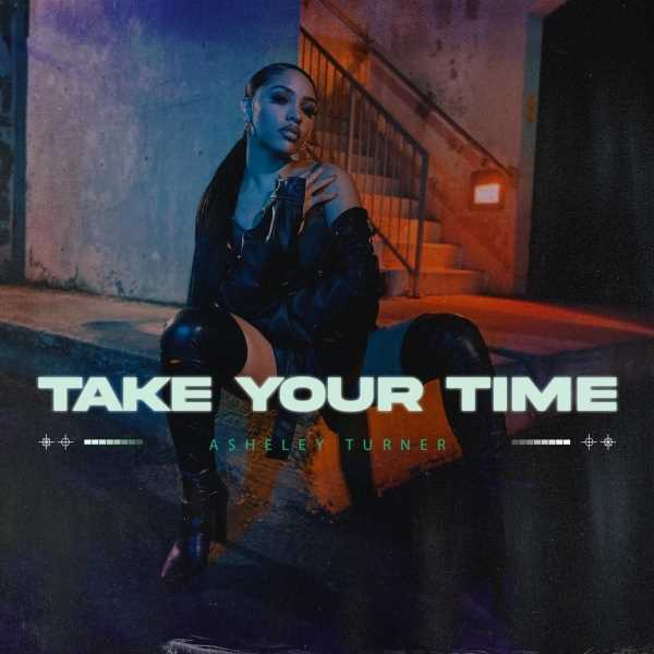 Asheley Turner releases new R&B track ‘Take Your Time’ Photograph