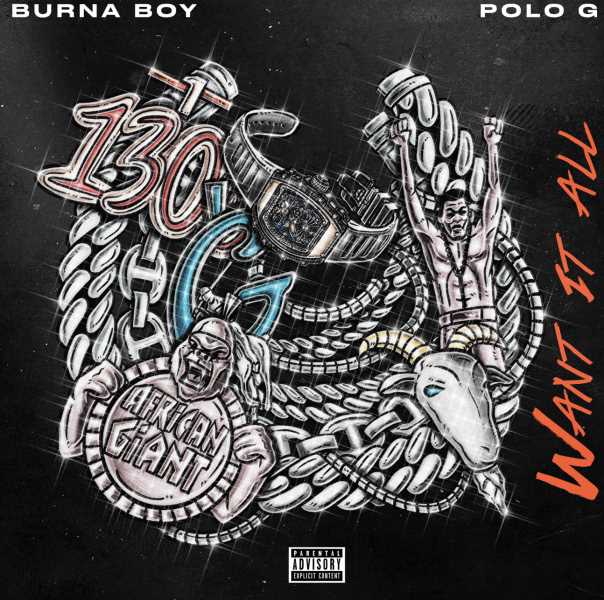 BURNA BOY Releases New Single/Video 'WANT IT ALL' Feat. POLO G Photograph